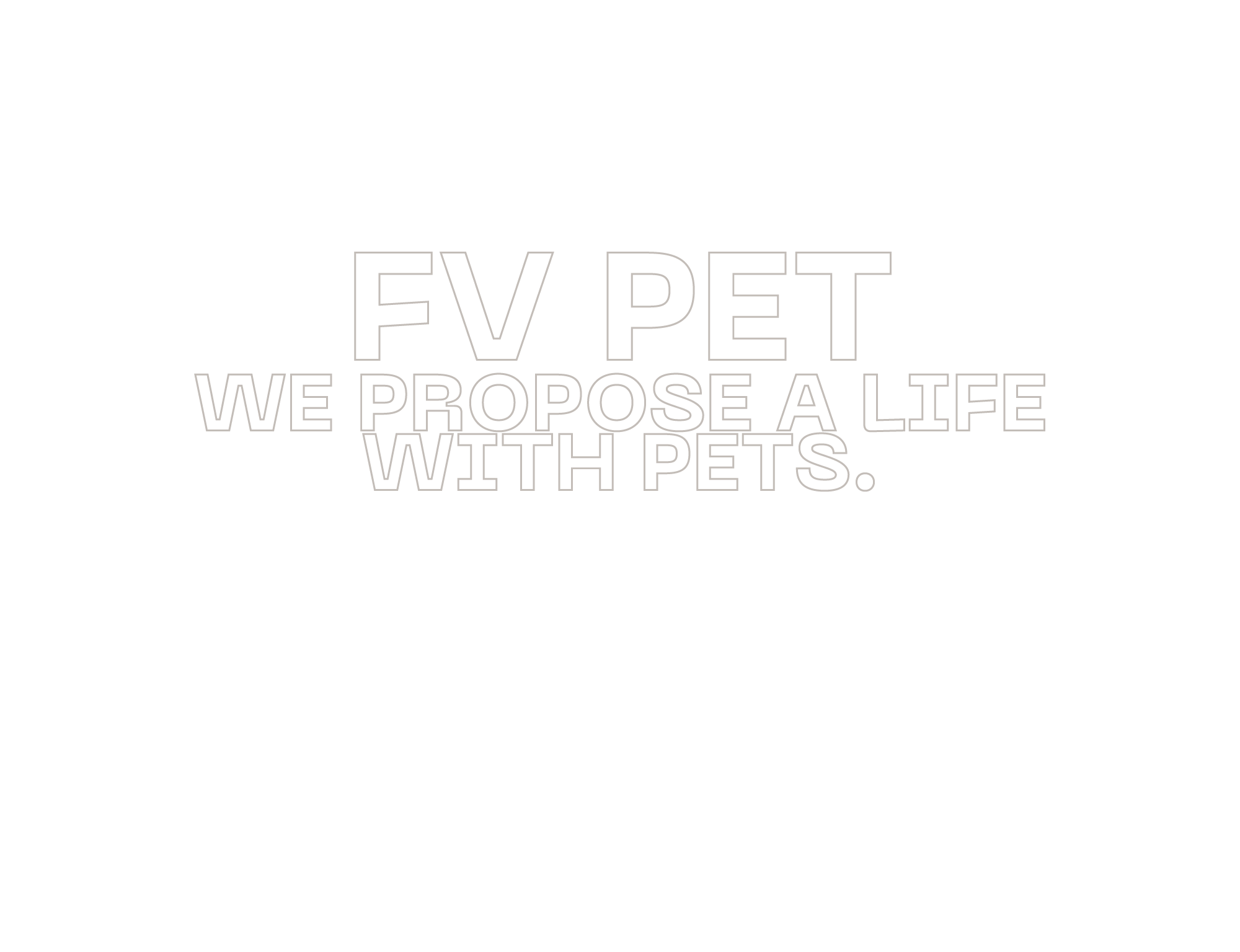 FV PET WE PROPOSE A LIFE WITH PETS.